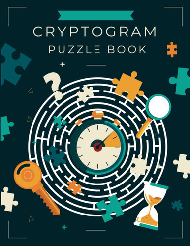 Cryptograms Puzzle Book for Adults: A puzzle book of cryptography puzzles
