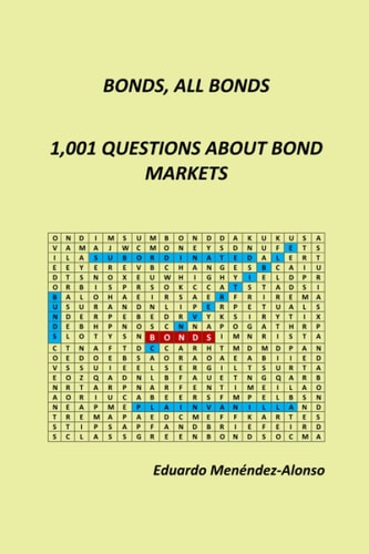 Bonds, All Bonds. 1,001 Questions about Bond Markets