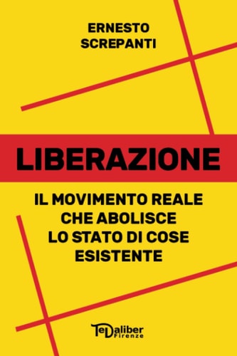 Liberazione - il movimento reale che abolisce lo stato di cose esistente