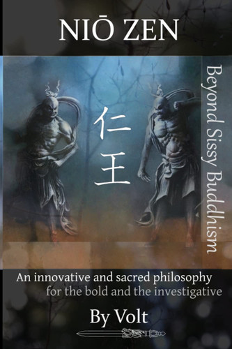 Niō Zen, , Beyond sissy Buddhism