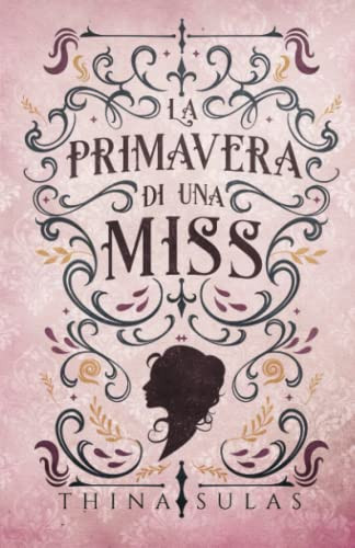 LA PRIMAVERA DI UNA MISS (From Regency with Love - Series) (Italian Edition)