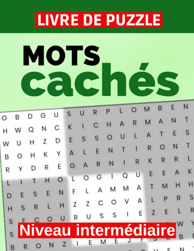 Livre de puzzle | Mots cachés | Niveau intermédiaire: jeu de 80 grilles avec les solutions | Cadeau pour un anniversaire (French Edition)