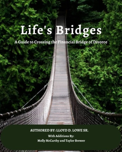 Life's Bridges: A Guide to Crossing the Financial Bridge of Divorce