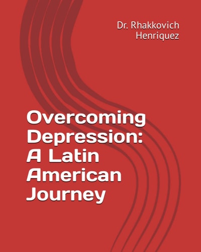 Overcoming Depression: A Latin American Journey