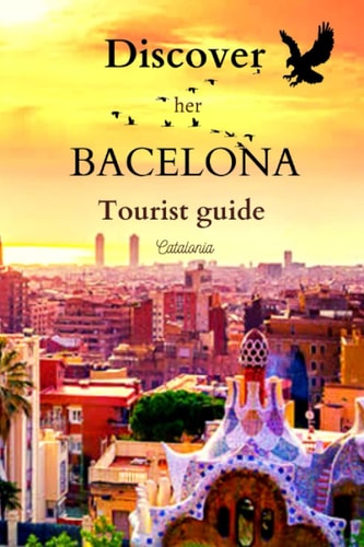 Discover her bacelona: Tourist guide