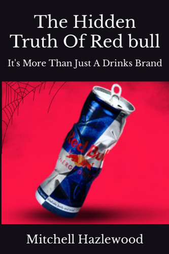 The Hidden Truth Of Red bull: It's More Than Just A Drinks Brand