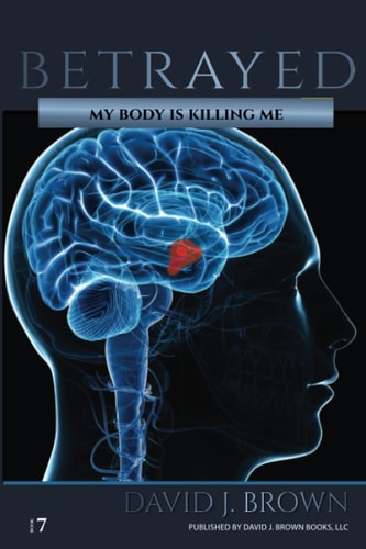 Betrayed: My Body is Killing Me