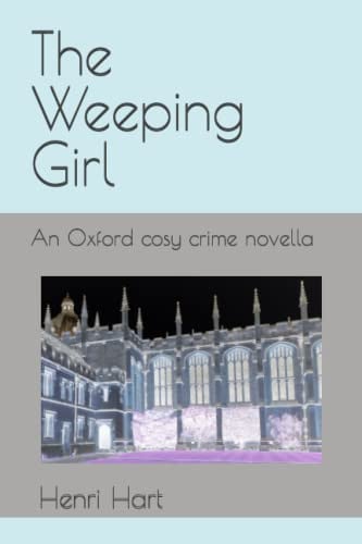 The Weeping Girl An Oxford Cosy Crime Novella