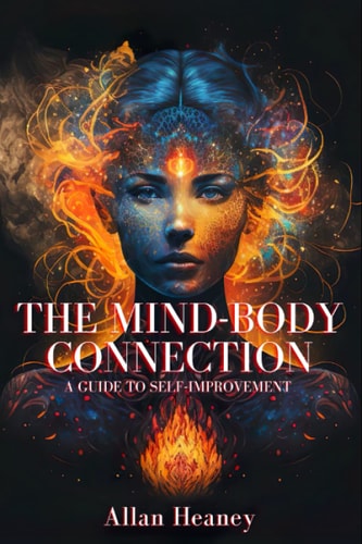 The Mind-Body Connection: A Guide to Self-Improvement