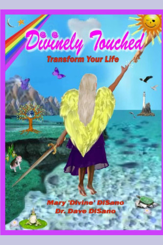 Divinely Touched Transform Your Life - 2nd Edition
