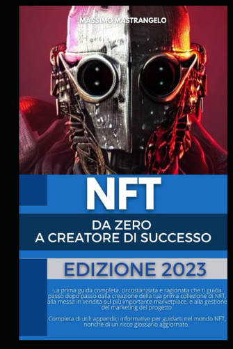 NFT: Da zero a creatore di successo: Il percorso verso la realizzazione finanziaria con la creazione e la vendita di NFT (Italian Edition)