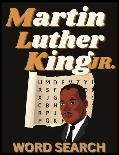 MLK Word Search: 50 Amazing Martin Luther King Jr Themed Puzzles