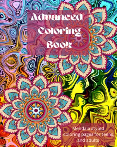 Advanced coloring book: 50 creative coloring pages for teens, and adults. Relax your mind and lose yourself in your creativity.