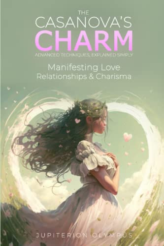 CASANOVA'S CHARM Manifesting Love, Relationship, and Charisma