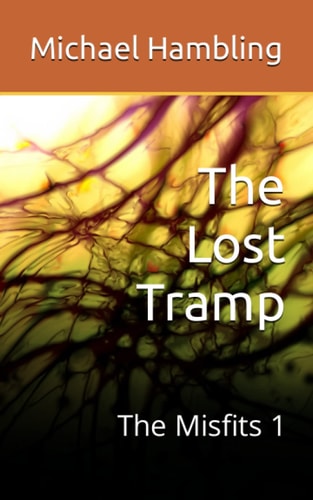 The Lost Tramp: The Misfits 1