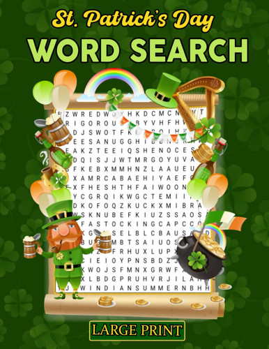 St. Patrick's Day Word Search Large Print: Word Search Puzzles with a St. Patrick's Day Theme for Adults and Seniors