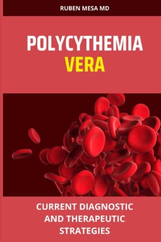 POLYCYTHEMIA VERA: Current diagnostic and therapeutic strategies