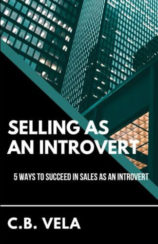 Selling As An Introvert 5 Ways To Succeed In Sales As An Introvert