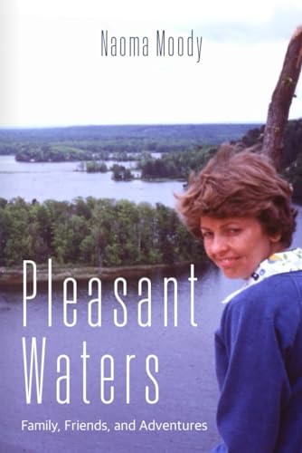 Pleasant Waters: Family, Friends and Adventures