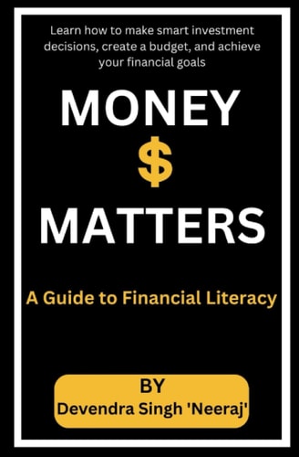 MONEY MATTERS: A Guide to Financial Literacy