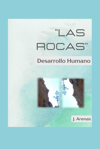 Las rocas: Desarrollo humano (Spanish Edition)
