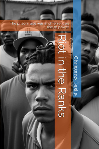 Riot in the Ranks The Prison Race War and Terrence's Rise to Power