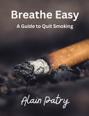 Breathe Easy - A Guide to Quit Smoking