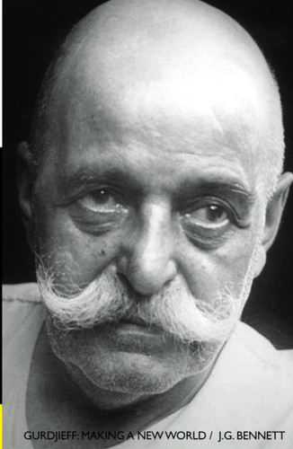 GURDJIEFF: Making a New World