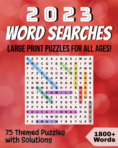 2023 Large Print Word Search Puzzle Book for Adults: 75 Themed Word Searches About Food, Holidays, Travel, and More! 1800+ Words for Hours of Fun! (Solutions Included)