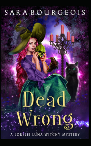 Dead Wrong (A Lorelei Luna Witchy Mystery)