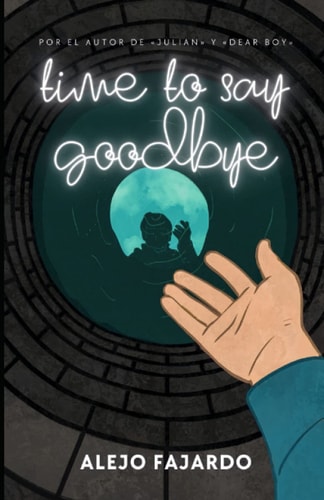 Time to say goodbye (Spanish Edition)