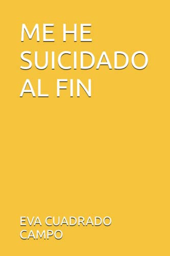 Me He Suicidado Al Fin
