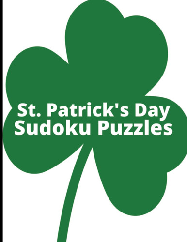 St. Patrick's Day Sudoku Puzzles: Easy Soduku Puzzles | Improve Your Logical Thinking with Puzzles