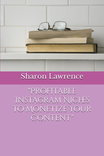 Profitable Instagram Niches to Monetize Your Content