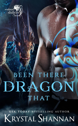 Been There Dragon That (Soulmate Shifters in Mystery, Alaska)