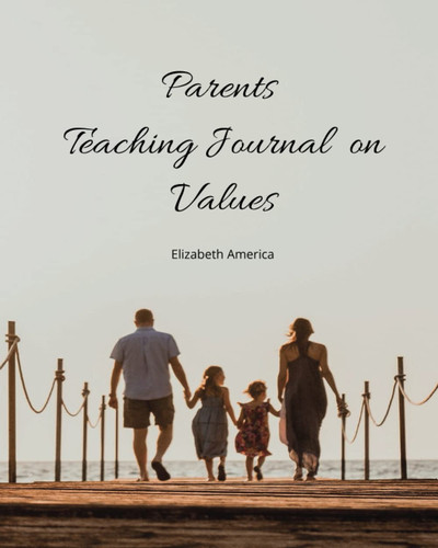 Parents Teaching Journal on Values