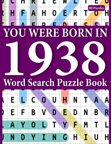 You Were Born In 1938 Word Search Puzzle Book: Words for Searching Make A Holiday Fun with Perfect Gifts Word Search Book for Adult With Solutions