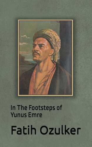 In The Footstep Of Yunus Emre