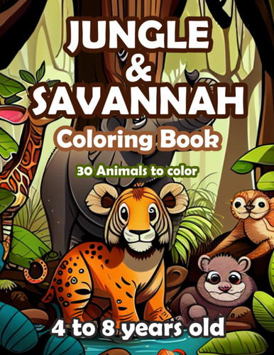 Jungle and Savannah Coloring Book - 30 Animals to Color