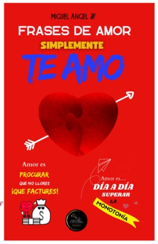 SIMPLEMENTE TE AMO: FRASES DE AMOR (Spanish Edition)