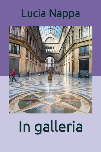 In galleria (Italian Edition)