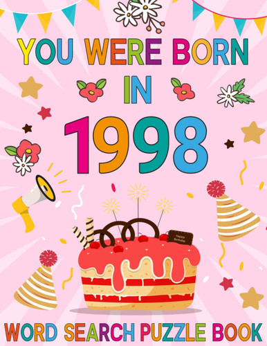 You Were Born In 1998: Word Search Puzzle Book: for Adults and all Other Puzzle Fans