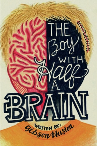 The Boy with Half a Brain