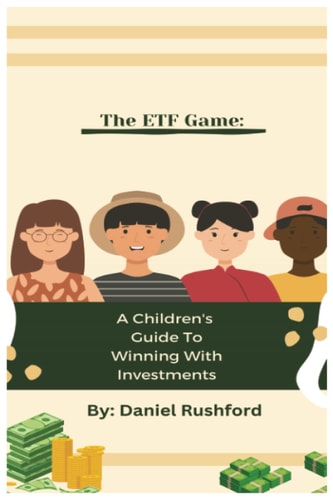 The ETF Game: A Children's Guide To Winning With Investments