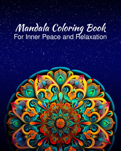 Original Mandala Coloring Book: A Mandala Coloring Book for Inner Peace and Relaxation | 100 Beautiful and Relaxing Mandalas 8 x 9