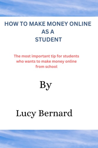 How to make money online as a student: The most important tip for students who wants to make money online from school