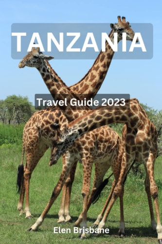 Tanzania Travel Guide 2023