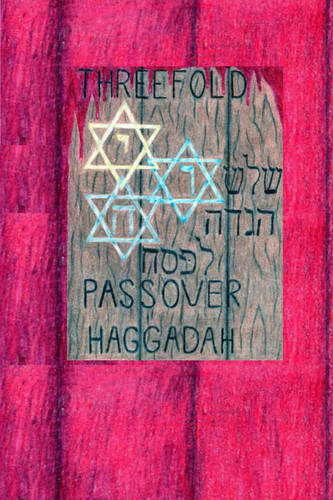Threefold Passover Haggadah