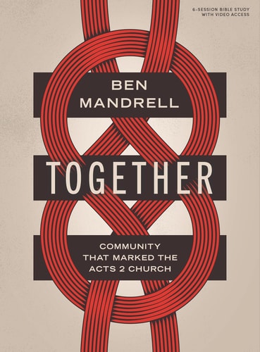 Together - Bible Study Book with Video Access Community That Marked the Acts 2 Church