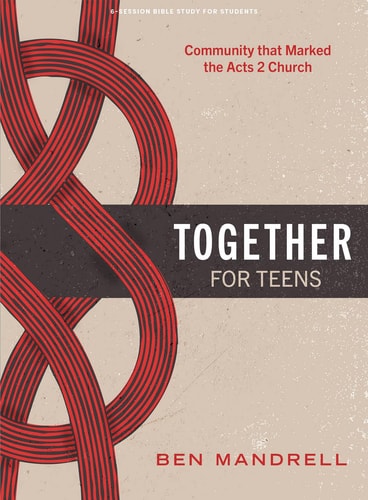 Together - Teen Bible Study Book Community That Marked the Acts 2 Church